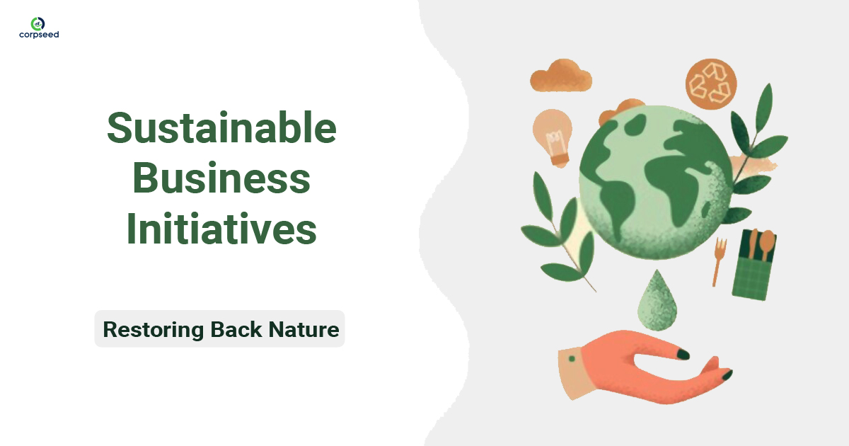 Sustainable Business Initiatives - Restoring Back Nature - Corpseed.jpg